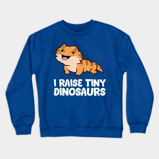 I Raise A Tiny Dinosaur 2 Crewneck Sweatshirt